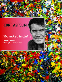 Konstsvindeln – Arvet efter Bengt Lindström