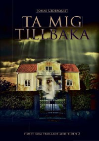 Ta mig tillbaka_Omslag_Hela.indd